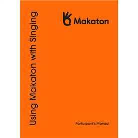 Using Makaton with Singing Participant's Manual