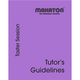 Makaton Taster Session Tutor's Guidelines